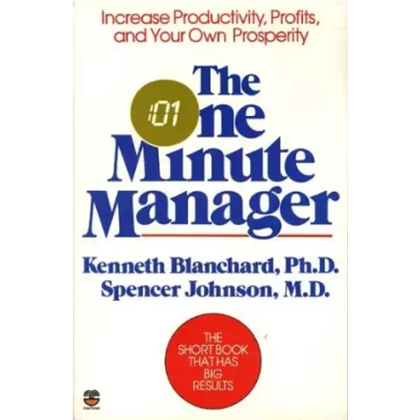 The One Minute Manager - Kenneth Blanchard and Spencer Johnson