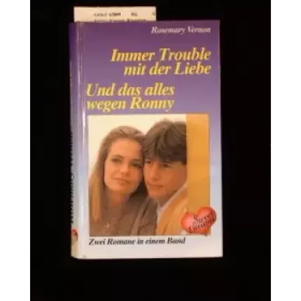 Immer Trouble Mit Der Liebe / Und Das Alles Wegen Ronny. Zwei Romane In Einem Band.-image
