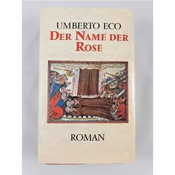 Der Name der Rose. Aus dem italienischen von Burkhard Kroeber. - UMBERTO. ECO