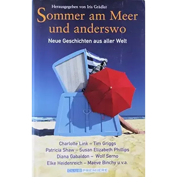 Sommer am Meer und anderswo - Iris Grädler