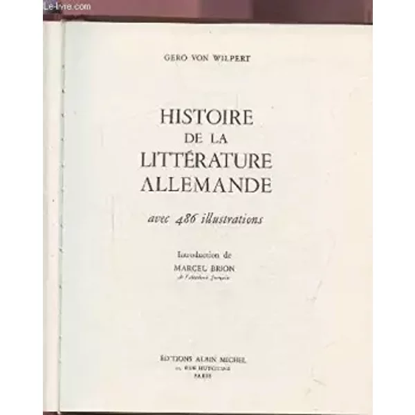 Histoire de la littérature allemande. - VON WILPERT GERO