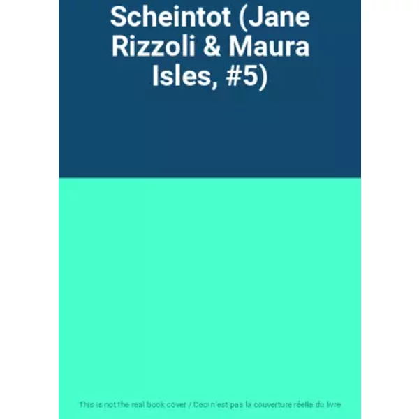Scheintot (Jane Rizzoli & Maura Isles, #5)