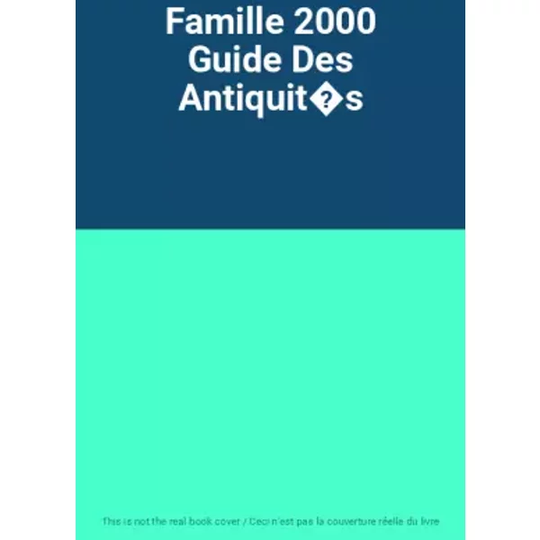Famille 2000 Guide Des Antiquit�S-image
