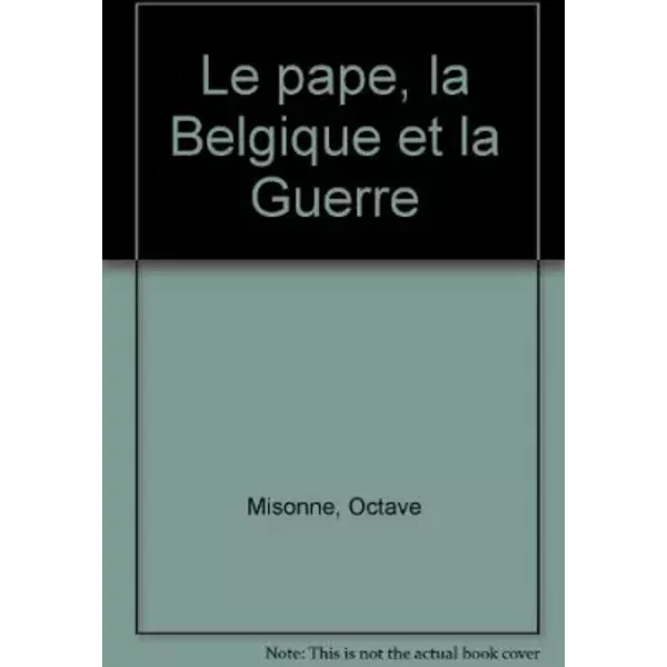 Le pape, la Belgique et la Guerre