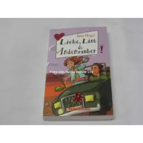 Liebe, List &, Andenzauber!. - Sissi Flegel
