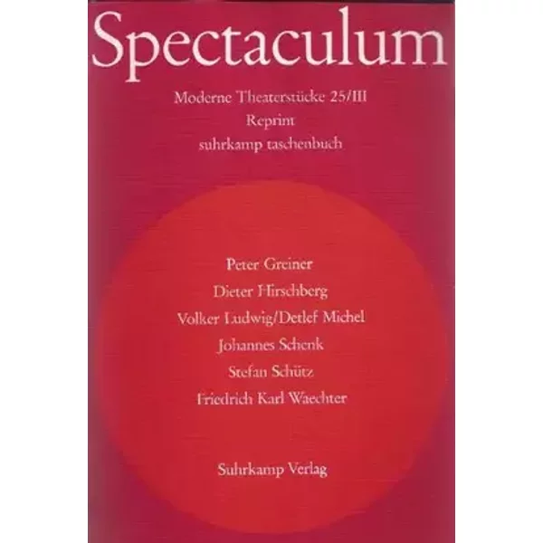 Spectaculum 25/III: Moderne Theaterstücke - Anonym