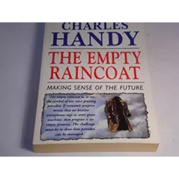 The Empty Raincoat. Making Sense Of The Future - Charles Handy-image