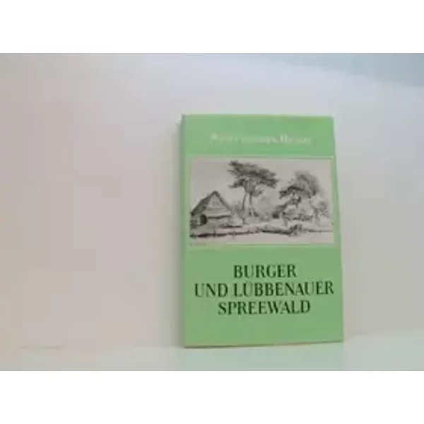 Werte unserer Heimat, heimatkundliche Bestandsaufnahme in der Deutschen Demokratischen Republik, Band 36: Burger und Lübbenauer Spreewald, E - Werte unserer Heimat Band 36 Burger und Lübbenauer Spreewald