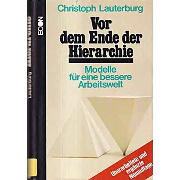 Vor dem Ende der Hierarchie. Modelle für eine bessere Arbeitswelt. - Lauterburg Christoph