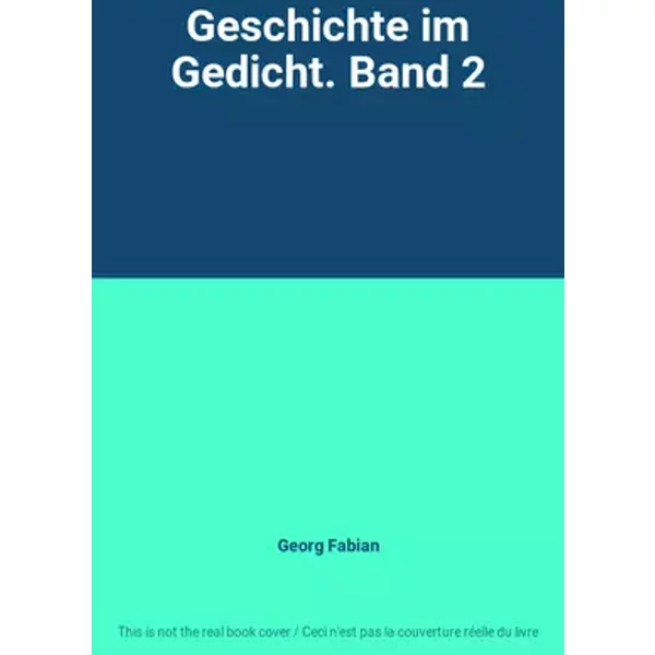 Geschichte im Gedicht. Band 2 - Georg Fabian