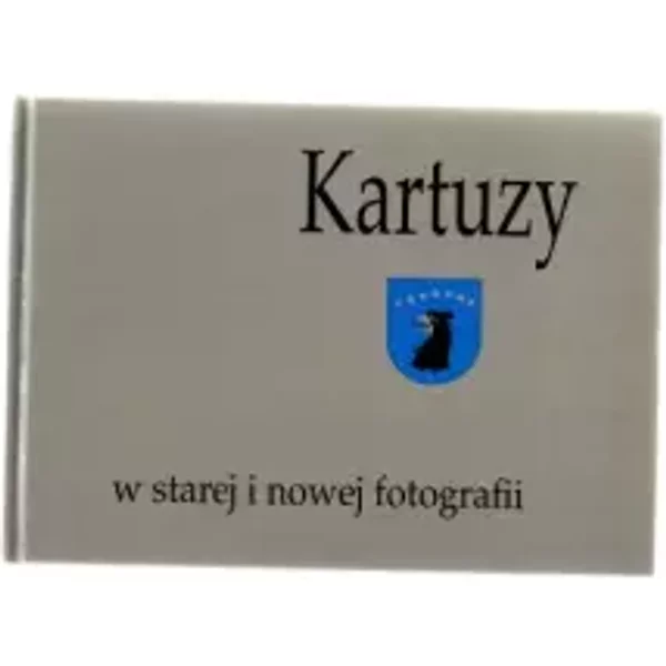 Kartuzy w starej i nowej fotografii.