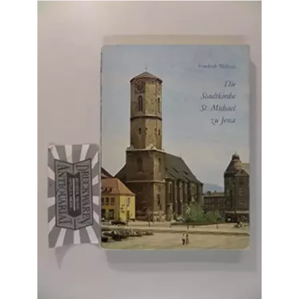 Die Stadtkirche St. Michael Zu Jena - Eine EinfüHrung In Die Baugeschichte Und Die Kunstwerke.-image