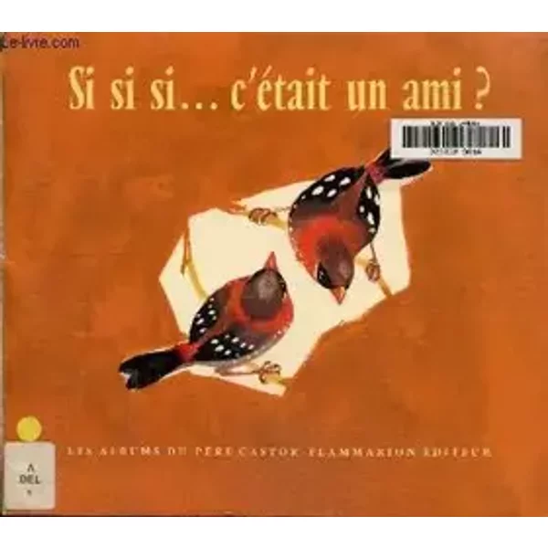 Si si si... c'était un ami ? - Delataille Albertine