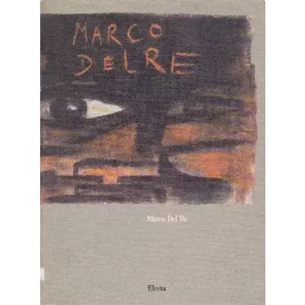 1980-1987. Peintures et dessins. Dipinti e disegni - DE RE Marco, Electa