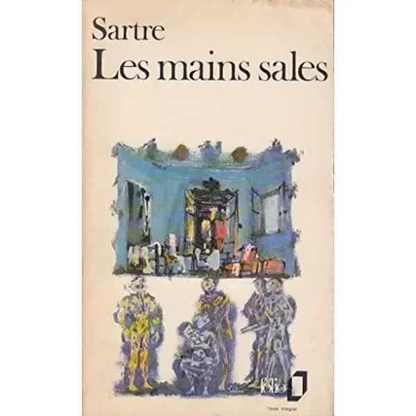Les Mains Sales: Piece En Sept Tableaux - Sartre