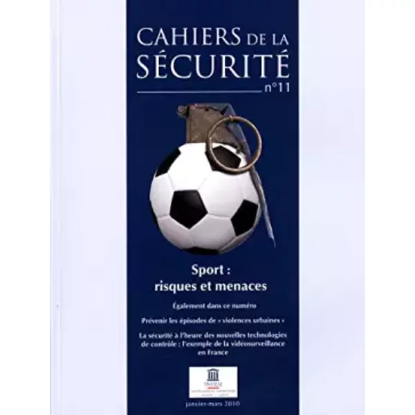 Sport : Risques Et Menaces (Les Cahiers De La SéCurité N.11 Janvier-Mars 2010) - Institut National Des Hautes éTudes De SéCurité Et De La Justice (Inhesj)-image