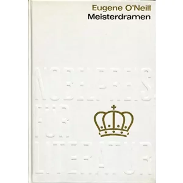 Meisterdramen - Nobelpreis FüR Literatur 1936 - Eugene O`Neill-image