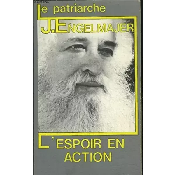 L'espoir En Action - Le Patriarche J. Engelmajer-image