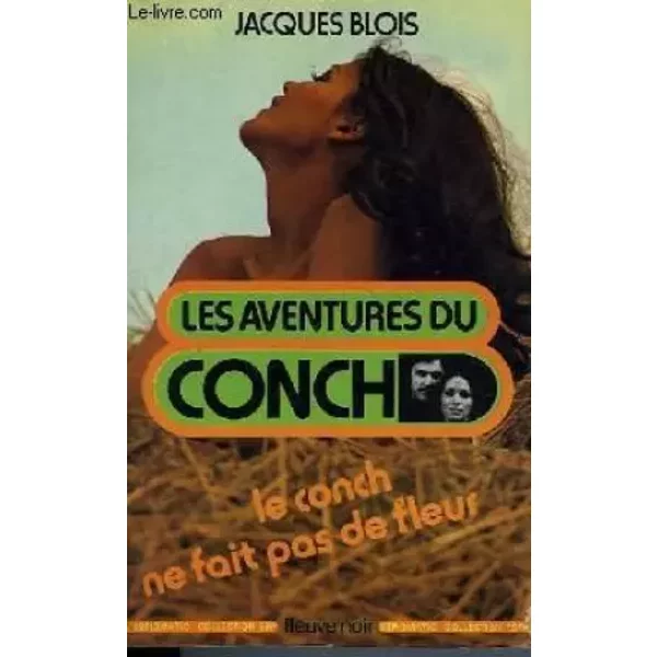 Le conch ne fait pas de fleur - BLOIS JACQUES