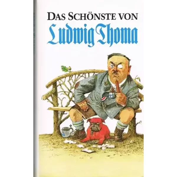 Das Schönste von Ludwig Thoma - Ludwig : Thoma