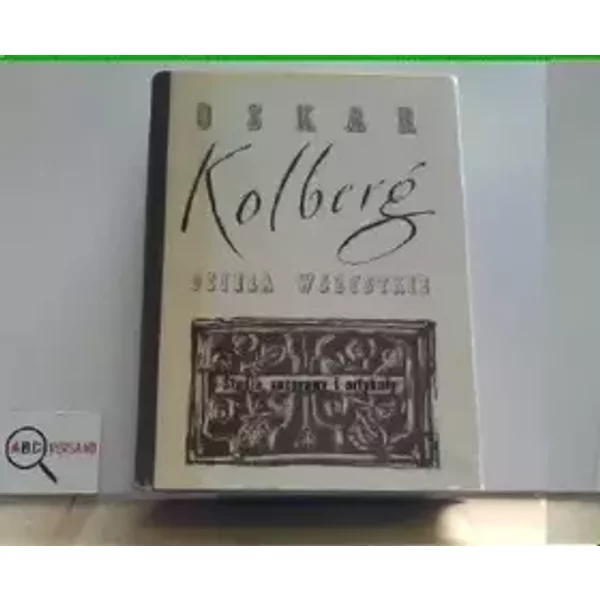 Oskar Kolberg, Dziela Wszystkie, Tom 63, Studia, rozprawy i artykuly - Jozef Prof. (Intro.) Burszta