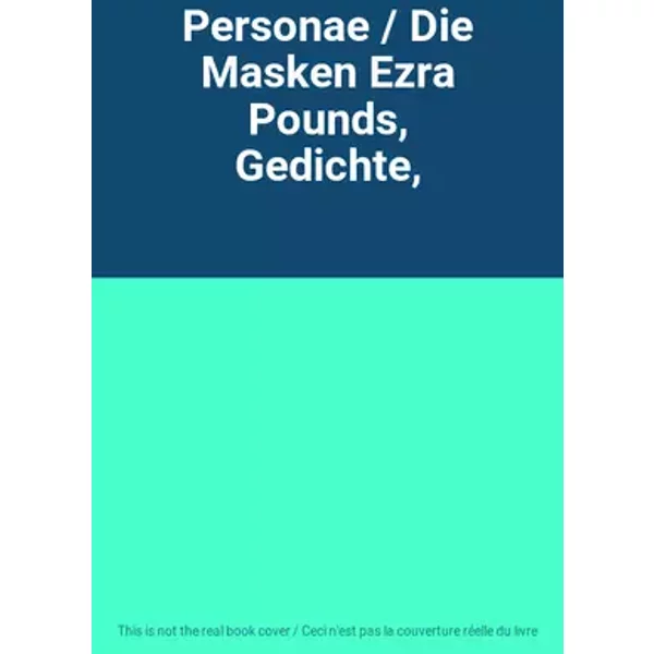 Personae / Die Masken Ezra Pounds, Gedichte,