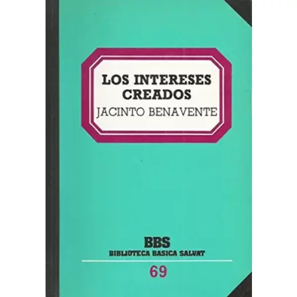 Los Intereses creados - Jacinto Benavente