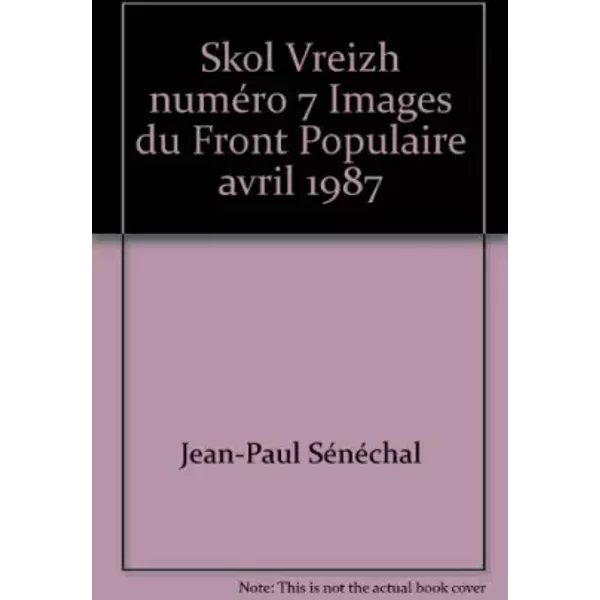 Skol Vreizh numéro 07 Images du Front Populaire avril 1987 - Jean-Paul Sénéchal