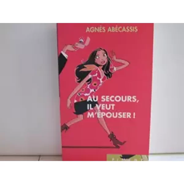 Au Secours, Il Veut M'éPouser - AgnèS AbéCassis-image