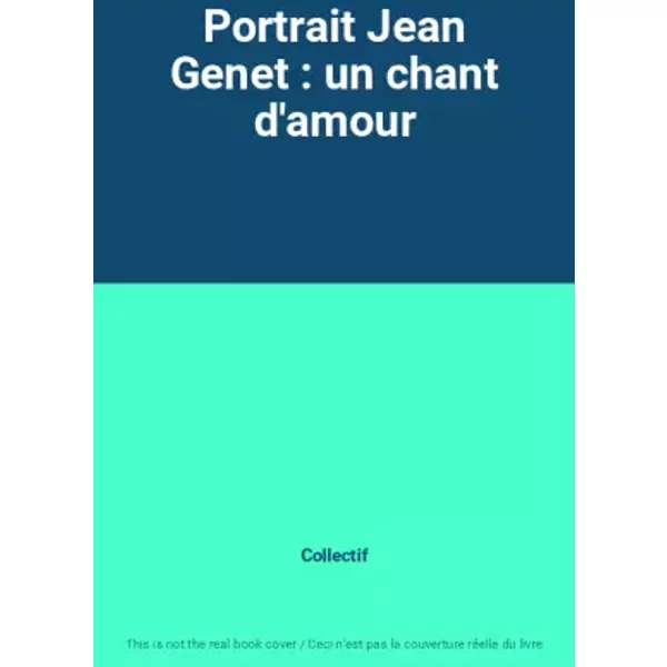 Portrait Jean Genet : Un Chant D'amour - Collectif-image