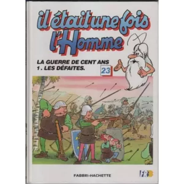 Il Etait Une Fois L'homme 23 La Guerre De Cent Ans 1 Les Defaites - Barillé Albert-image
