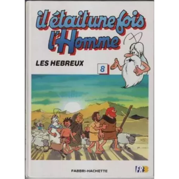 Il Etait Une Fois L'homme 8; Les Hebreux - Barillé Albert-image