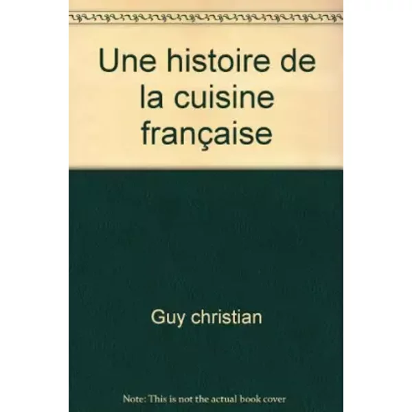 Une Histoire De La Cuisine FrançAise - Guy Christian-image