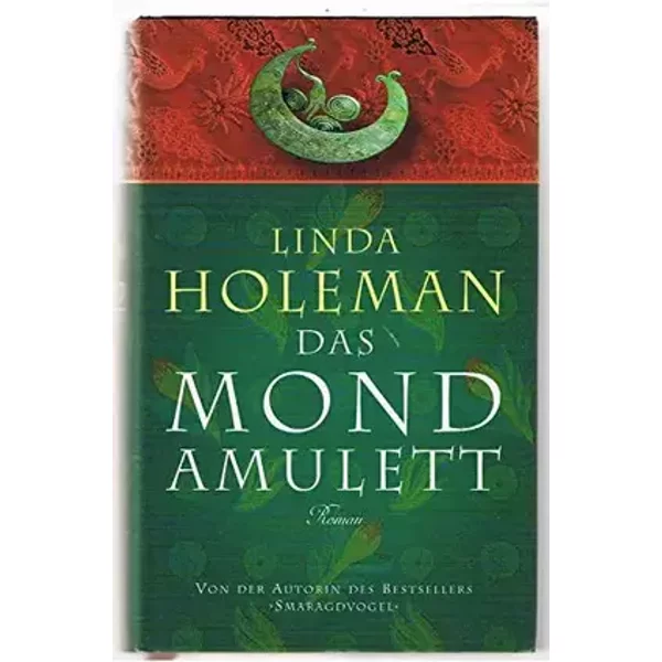Das Mond Amulett - Linda Holeman