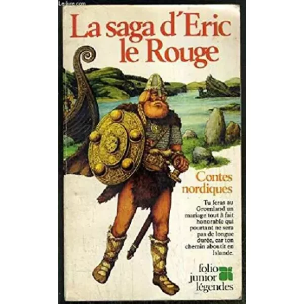 LA SAGA D'ERIC - LE ROUGE - CONTES NORDIQUES / COLLECTION FOLIO JUNIOR LEGENDES - COLLECTIF