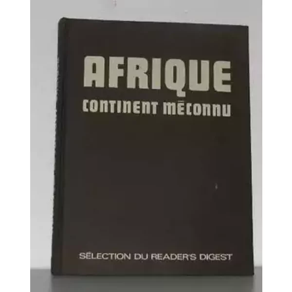 Afrique continent méconnu - Collectif