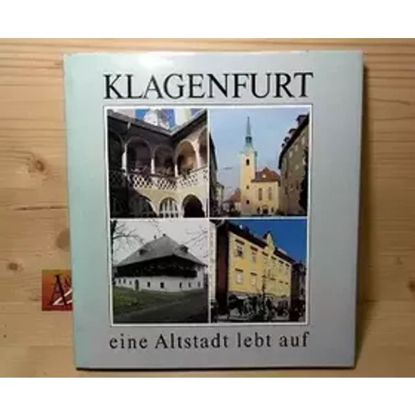Klagenfurt : eine Altstadt lebt auf. - Veronika Meissnitzer