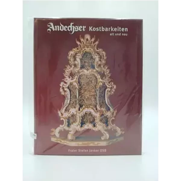 Andechser Kostbarkeiten alt und neu. - Stefan Janker