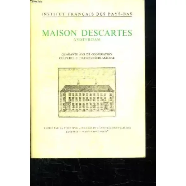 MAISON DESCARTES. AMSTERDAM. - INSTITUT FRANCAIS DES PAYS BAS.
