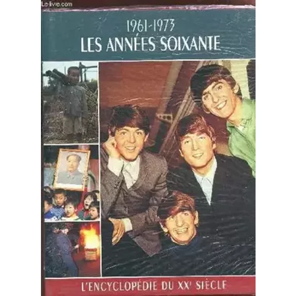 Les annees soixante 1961 1973 - COLLECTIF