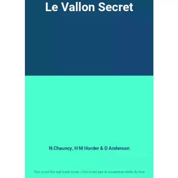 Le Vallon Secret - N.Chauncy, H M Horder, D Anderson-image
