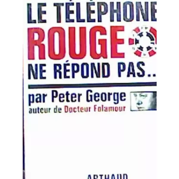 Le TéLéPhone Rouge Ne RéPond Pas... - Peter George-image