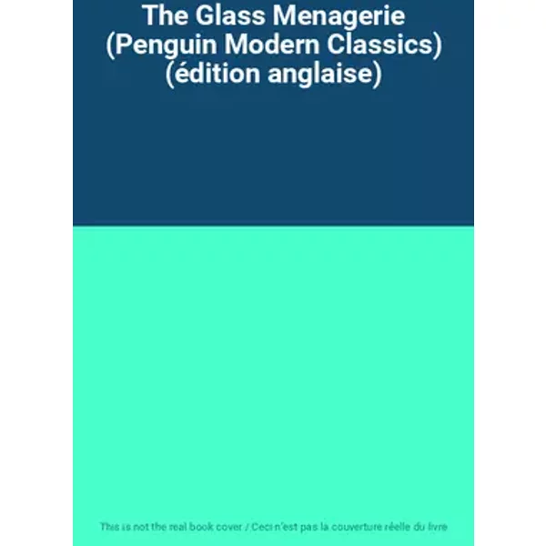 The Glass Menagerie (Penguin Modern Classics) (édition anglaise)