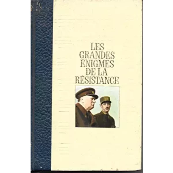 Les Grandes éNigmes De La RéSistance, Tome 1 : Naissance Et Unification De La Resistance, La Guerre Fratricide De Syrie, Torch Et Les Cinq D - Bernard Michal-image