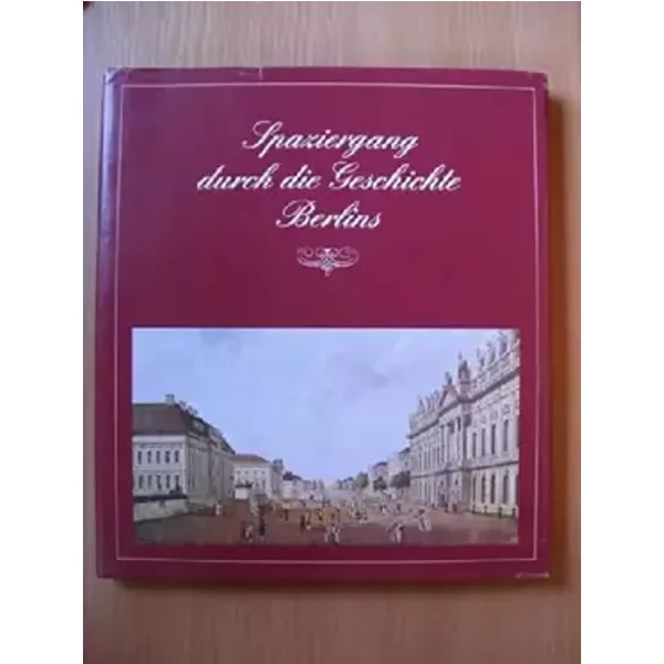 Spaziergang durch die Geschichte Berlins.