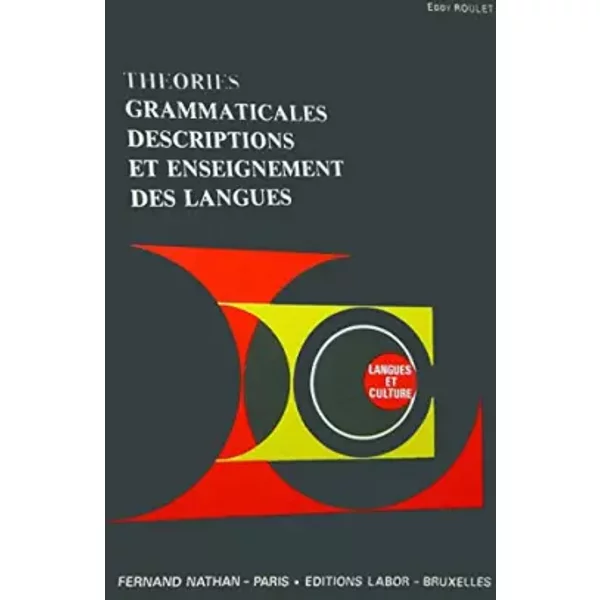 Theories Grammaticales, Descriptions et Enseignement des Langues