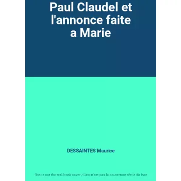 Paul Claudel Et L'annonce Faite A Marie - Dessaintes Maurice-image
