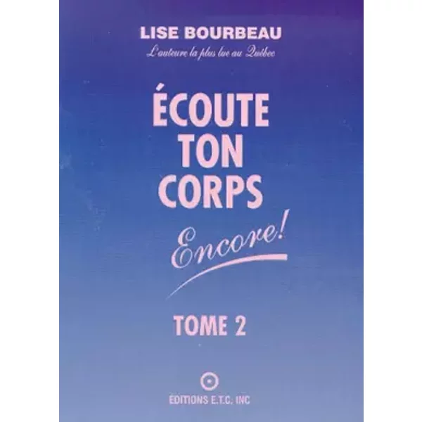 Ecoute ton corps encore - BOURBEAU Lise