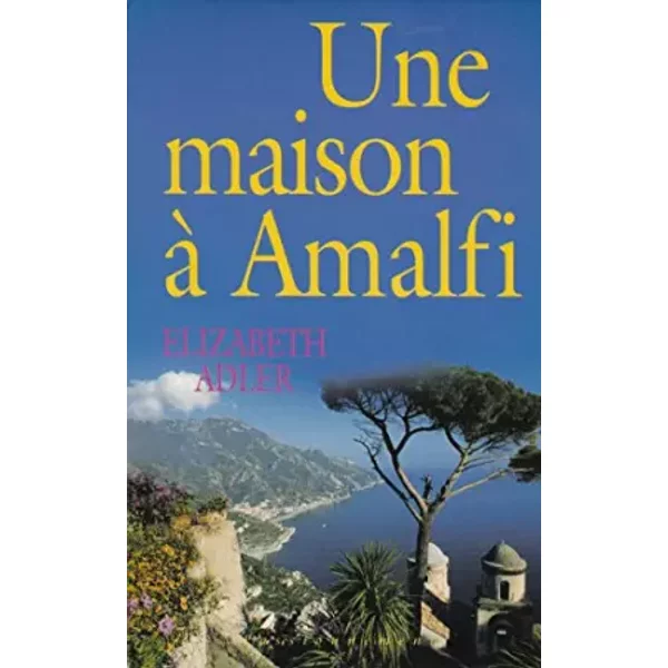 une-maison-agrave-amalfi - adler-elizabeth