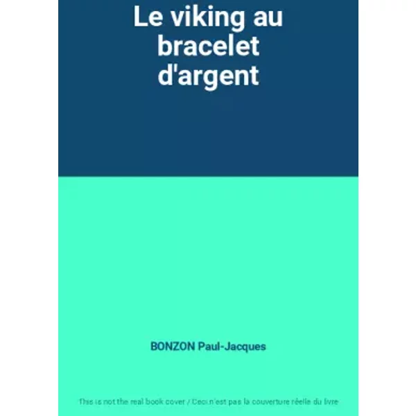 Le Viking Au Bracelet D'argent - Bonzon Paul-Jacques-image